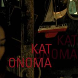 Kat Onoma : Kat Onoma